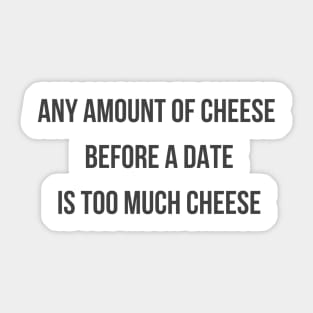 Any Amount of Cheese Sticker